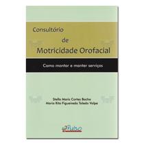 Consultório de Motricidade Orofacial Como Montar e Manter Se