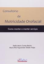 Consultório de Motricidade Orofacial - Como Montar e Manter Serviços - Pulso Editorial