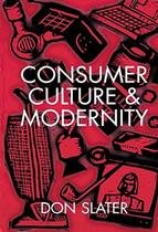 Consumer Culture And Modernity