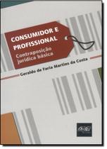 Consumidor e Profissional: Contraposição Jurídica Básica