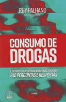 Consumo de Drogas: e Outros Comportamentos Relacionados - 240 Perguntas e Respostas