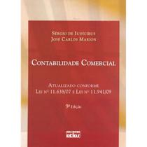Contabilidade Comercial: Atualizado Conforme Lei Nº 11.638/07 E Lei Nº 11.941/09 (Livro-Texto) Contabilidade Comercial: Atualizado Conforme Lei Nº 11.638/07 E Lei Nº 11.941/09 (Livro-Texto)