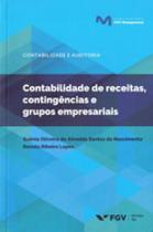 Contabilidade e auditoria - contabilidade de receitas - contingencias e grupos empresariais - FGV EDITORA