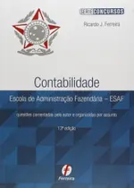 Contabilidade Esaf - Escola de Administração Fazendária - Série Concursos - Ferreira Contabilidade Esaf - Escola de Administração Fazendária - Série Concursos - Ferreira