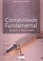 Contabilidade fundamental: aplicacao e interpretac - IOB