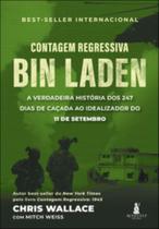 Contagem Regressiva - Bin Laden - A Verdadeira História Dos 247 Dias De Caçada Ao Idealizador Do 11