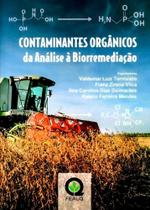 Contaminantes Orgânicos: da Análise à Biorremediação Contaminantes Orgânicos: da Análise à Biorremediação
