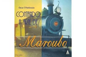 Contando A Arte De Maroubo Contando A Arte De Maroubo