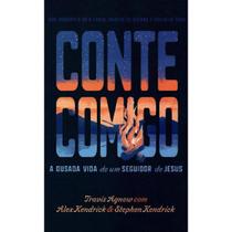 Conte Comigo, Travis Agnew, Alex Kendrick e Stephen Kendrick - BVBooks