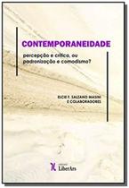 Contemporaniedade: percepcao e critica, ou padroni - LIBER ARS Contemporaniedade: percepcao e critica, ou padroni - LIBER ARS
