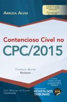 Contencioso Cível no CPC/2015 - De acordo com o Novo CPC. Lei 13105/2015 - 2ª Edição - Editora Revista dos Tribunais