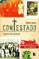Contestado: a guerra dos equivocos-vol 1