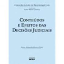 Conteúdos e Efeitos das Decisões Judiciais - Coleção Atlas de Processo Civil - ATLAS - GRUPO GEN
