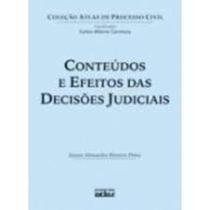Conteúdos e Efeitos das Decisões Judiciais - Coleção Atlas de Processo Civil - ATLAS - GRUPO GEN Conteúdos e Efeitos das Decisões Judiciais - Coleção Atlas de Processo Civil - ATLAS - GRUPO GEN