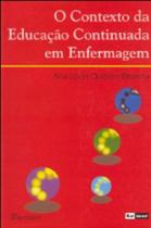 Contexto da educacao continuada em enfermagem, o - MARTINARI