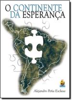 Continente da Esperança, O - E REALIZACOES Continente da Esperança, O - E REALIZACOES