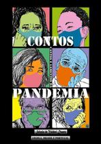 Contos, Cantos E Lamentos Da Pandemia