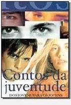 Contos da Juventude - dos Jovens para os Jovens - SOLIDUM EDITORA Contos da Juventude - dos Jovens para os Jovens - SOLIDUM EDITORA