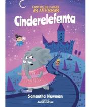 CONTOS DE FADAS AS AVESSAS - CINDERELEFANTA Sortido - PE DA LETRA