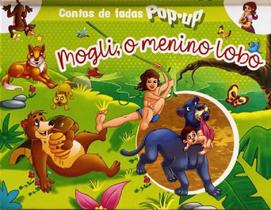 Contos De Fadas Pop Up - Mogli O Menino Lobo Contos De Fadas Pop Up - Mogli O Menino Lobo