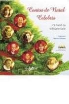 Contos de natal - o natal da solidariedade - CELEBRIS Contos de natal - o natal da solidariedade - CELEBRIS