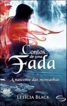 Contos de uma fada - a nascente das montanhas - NOVO SECULO Contos de uma fada - a nascente das montanhas - NOVO SECULO