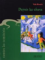 Contos Do Cemiterio Depois Da Chuva - Jose Olympio Contos Do Cemiterio Depois Da Chuva - Jose Olympio