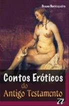 Contos Eroticos do Antigo Testamento Contos Eroticos do Antigo Testamento