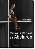 Contos Fantásticos de Abelardo Contos Fantásticos de Abelardo