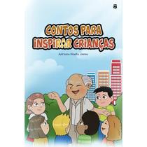 Contos Para Inspirar Crianças Contos Para Inspirar Crianças