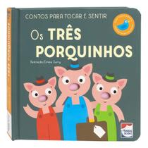 Contos Para Tocar e Sentir - Os Três Porquinhos Contos Para Tocar e Sentir - Os Três Porquinhos