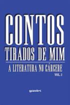 Contos tirados de mim: a literatura no cárcere Contos tirados de mim: a literatura no cárcere