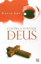 Contra a vontade de Deus