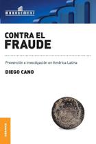 Contra El Fraude Prevención E Investigación En América Latina - Granica