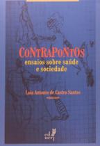 Contrapontos: ensaios sobre saude e sociedade - EDUERJ - EDIT. DA UNIV. DO EST. DO RIO - UERJ