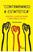 Contrariando a Estatística: Genocídio, Juventude Negra e Participação Polít