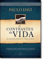 Contrastes da Vida, Os: As Limitações Humanas e o Poder de Deus - AD SANTOS Contrastes da Vida, Os: As Limitações Humanas e o Poder de Deus - AD SANTOS