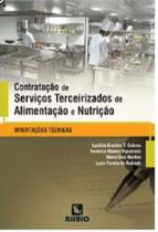 Contratação de Serviços Terceirizados de Alimentação e Nutrição: Orientações Técnicas - LIVRARIA E EDITORA RUBIO LTDA