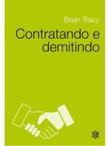 Contratando e demitindo Contratando e demitindo