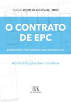 Contrato de epc, o - engineering, procurement and construction - ALMEDINA BRASIL Contrato de epc, o - engineering, procurement and construction - ALMEDINA BRASIL