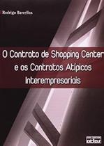 Contrato de Shopping Center os e Contratos Atipicos Interempresariais, O