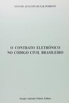 Contrato Eletrônico no Código Civil Brasileiro, O
