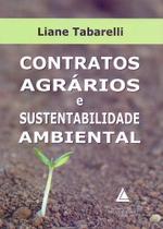 Contratos Agrarios E Sustentabilidade Ambiental - Livraria do Advogado