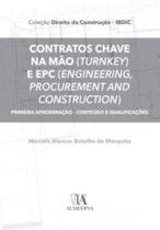 Contratos chave na mão (turnkey) e epc (engineering, procurement and construction)