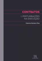 Contratos: I. pertubações na execução - Almedina Brasil