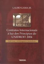 Contratos internacionais a luz dos principios do unidroit 2004
