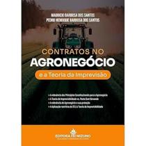 Contratos no Agronegócio e a Teoria da Imprevisão Contratos no Agronegócio e a Teoria da Imprevisão
