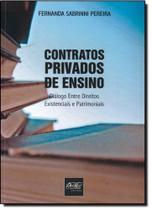 Contratos Privados de Ensino: Diálogo Entre Direitos Existenciais e Patrimoniais - DEL REY Contratos Privados de Ensino: Diálogo Entre Direitos Existenciais e Patrimoniais - DEL REY