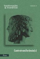 Contratransferencia - coleçao transformaçoes e invariancias - vol. 3 - PONTES EDITORES