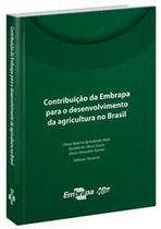 Contribuição da Embrapa para o Desenvolvimento da Agricultura no Brasil